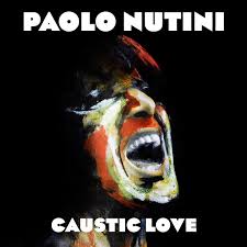 Nutini Paolo-Caustic Love CD 2014